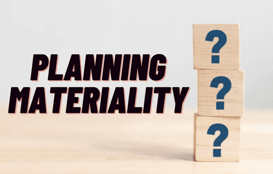 What is Planning Materiality-Planning Materiality